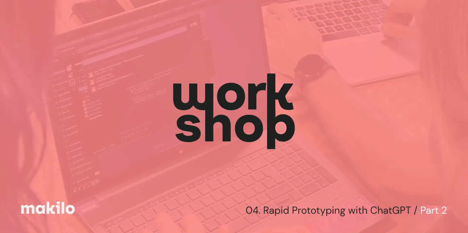Makilo Workshop: Rapid Prototyping with ChatGPT (Part 2)